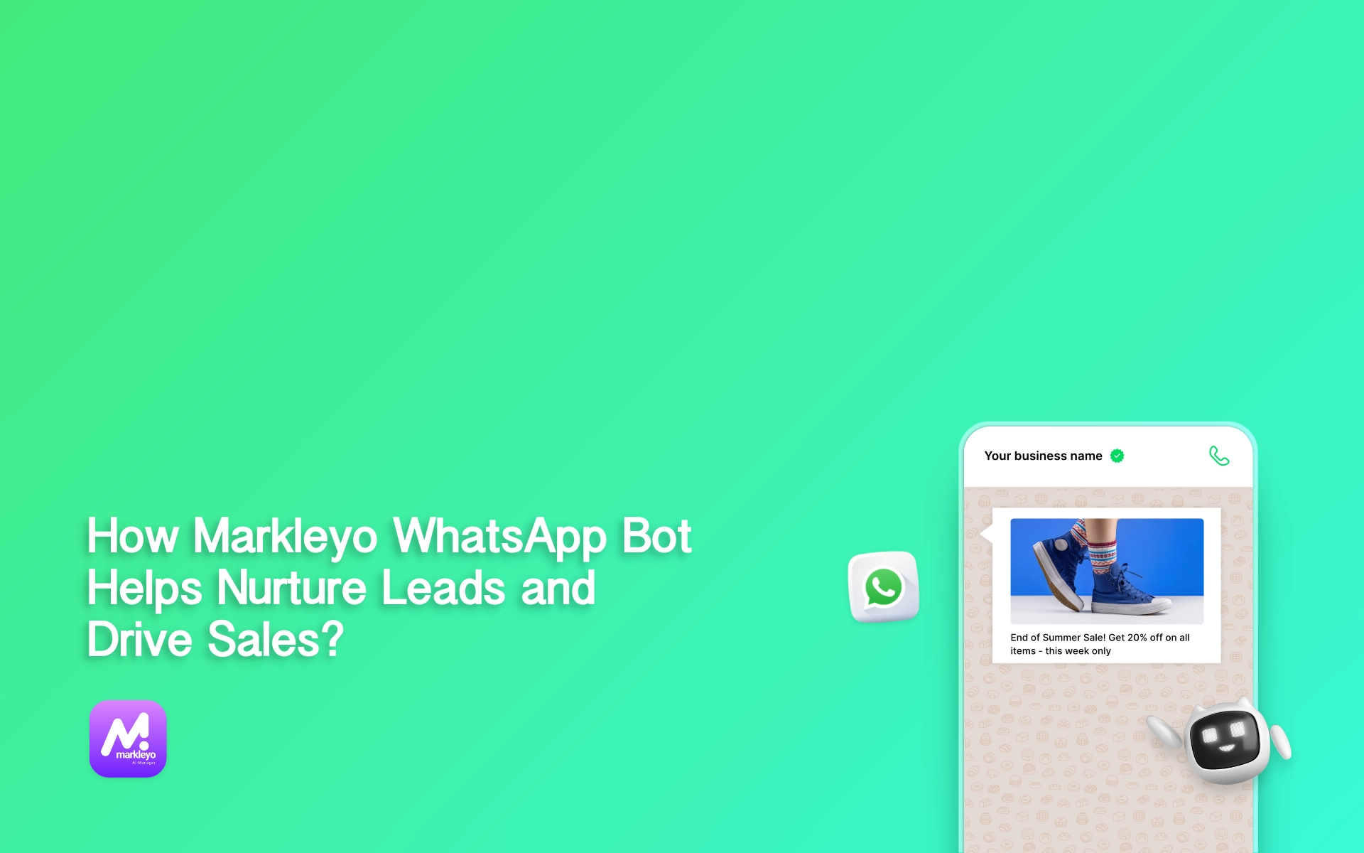 How Can WhatsApp Bots Help Nurture Leads and Drive Sales? - Markleyo