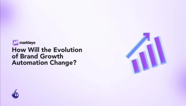 Evolution of Brand Growth Automation